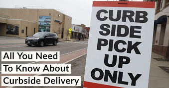 Curbside Delivery? The need to know