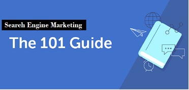 Easy Guide to Get Started with Search Engine Marketing