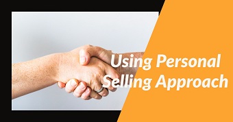 Using Personal Selling Approach on Your Ecommerce Store