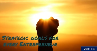 Strategic Goals For Every Entrepreneur 