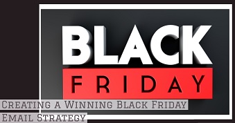 Creating a Winning Black Friday Email Strategy